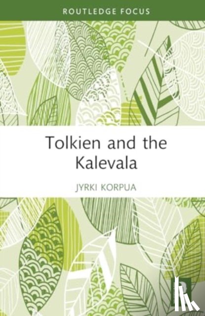Korpua, Jyrki - Tolkien and the Kalevala