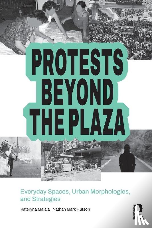 - Protests Beyond the Plaza