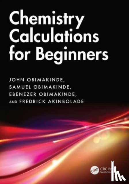 Obimakinde, John (Greenland Hall, Obimakinde, Samuel (Destin Kids Academy, Obimakinde, Ebenezer (Federal University of Technology, Akinbolade, Fredrick (Greenland Hall Educational Services - Chemistry Calculations for Beginners