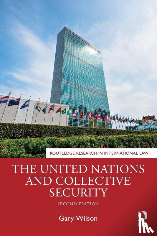 Wilson, Gary (Liverpool John Moores University - The United Nations and Collective Security