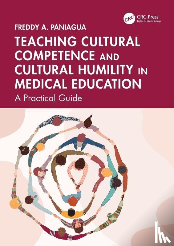 Paniagua, Freddy A. - Teaching Cultural Competence and Cultural Humility in Medical Education