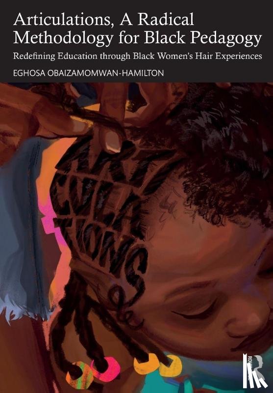 Obaizamomwan-Hamilton, Eghosa - Articulations, A Radical Methodology for Black Pedagogy