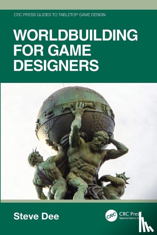 Dee, Steve - Worldbuilding for Game Designers