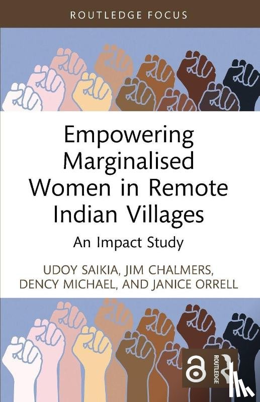 Saikia, Udoy, Chalmers, Jim, Michael, Dency, Orrell, Janice - Empowering Marginalised Women in Remote Indian Villages