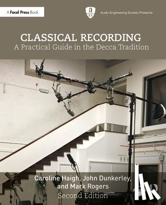 Haigh, Caroline, Dunkerley, John, Rogers, Mark - Classical Recording