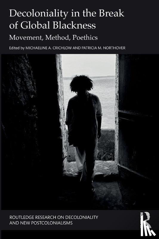  - Decoloniality in the Break of Global Blackness