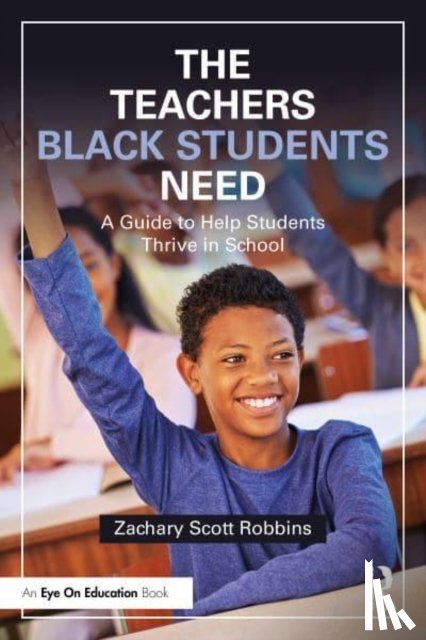 Robbins, Zachary Scott - The Teachers Black Students Need