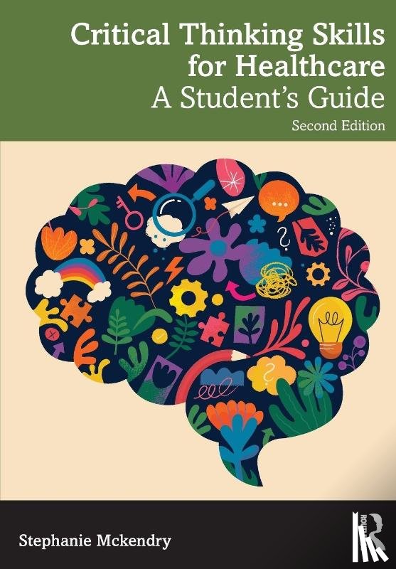 Mckendry, Stephanie - Critical Thinking Skills for Healthcare