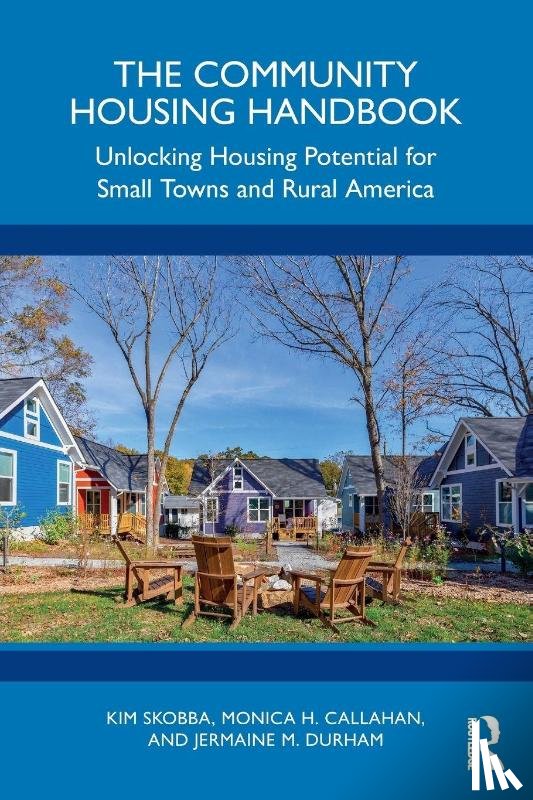 Skobba, Kim (University of Georgia), Callahan, Monica H., Durham, Jermaine M. - The Community Housing Handbook