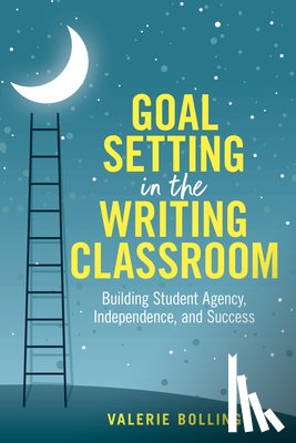 Bolling, Valerie - Goal Setting in the Writing Classroom