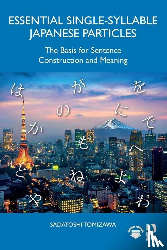Tomizawa, Sadatoshi - Essential Single-Syllable Japanese Particles