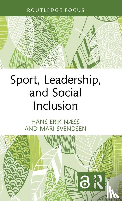 Næss, Hans Erik (Kristiania University College, Svendsen, Mari (Kristiania University - Sport, Leadership, and Social Inclusion