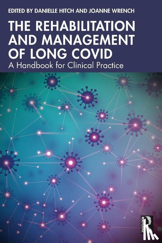  - The Rehabilitation and Management of Long COVID