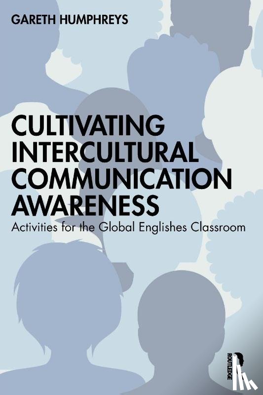 Humphreys, Gareth - Cultivating Intercultural Communication Awareness