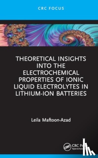 Maftoon-Azad, Leila - Theoretical Insights into the Electrochemical Properties of Ionic Liquid Electrolytes in Lithium-Ion Batteries