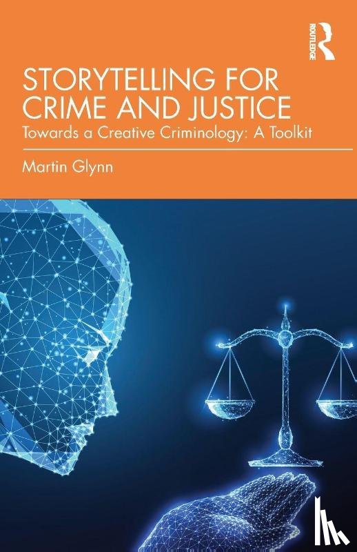 Glynn, Martin - Storytelling for Crime and Justice