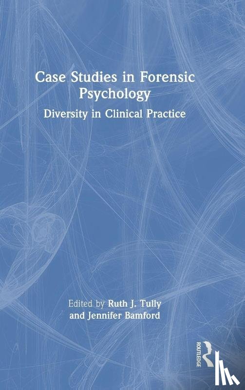  - Case Studies in Forensic Psychology