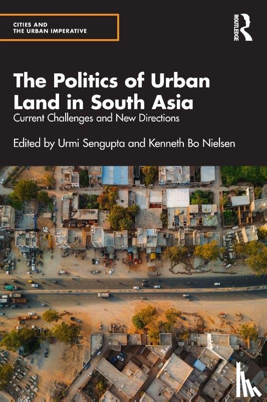  - The Politics of Urban Land in South Asia