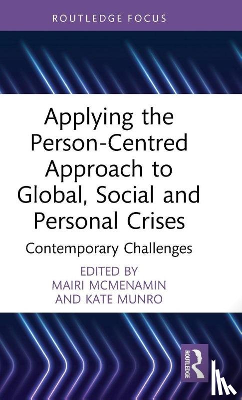  - Applying the Person-Centred Approach to Global, Social and Personal Crises