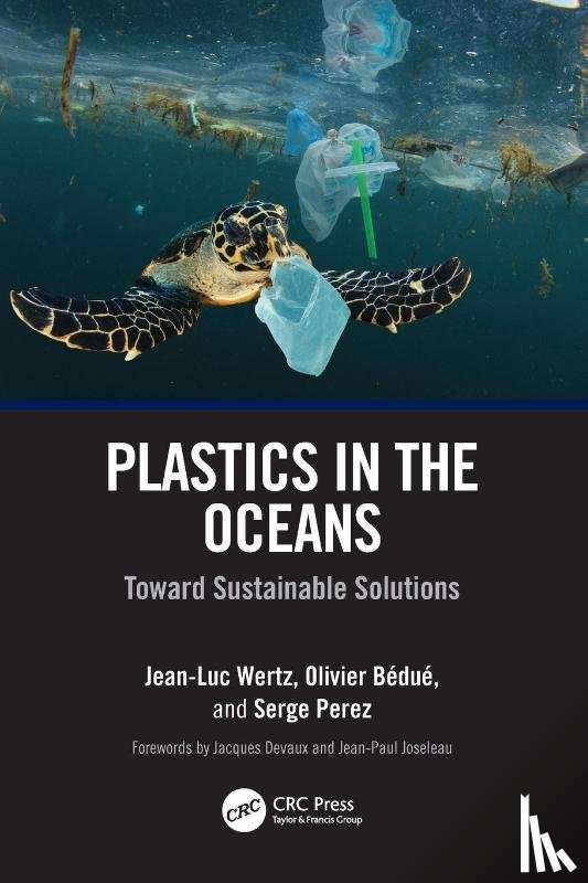 Wertz, Jean-Luc, Bedue, Olivier, Perez, Serge - Plastics in the Oceans