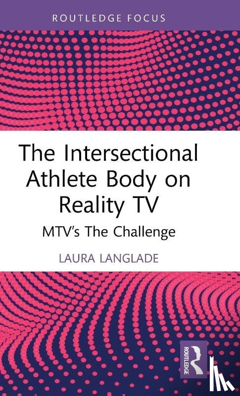 Langlade, Laura (University of Roehampton - The Intersectional Athlete Body on Reality TV