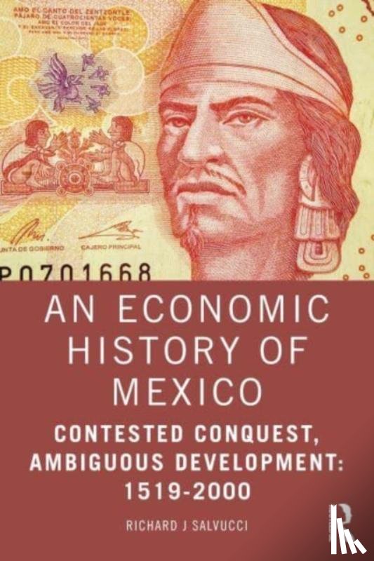 Salvucci, Richard J - An Economic History of Mexico