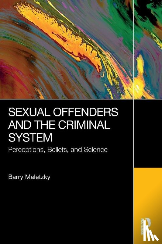 Maletzky, Barry - Sexual Offenders and the Criminal System