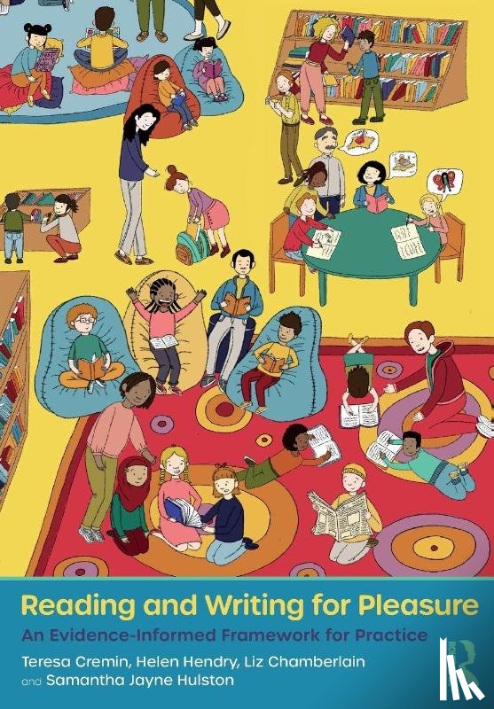 Cremin, Teresa (Open University, Hendry, Helen, Chamberlain, Liz (The Open University, Hulston, Samantha Jayne - Reading and Writing for Pleasure