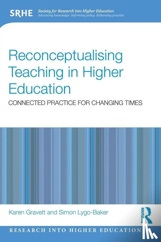 Gravett, Karen, Lygo-Baker, Simon - Reconceptualising Teaching in Higher Education