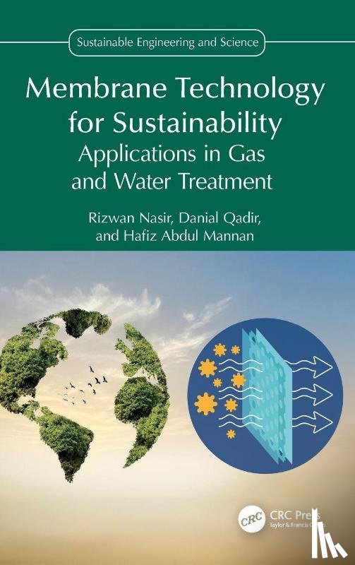Nasir, Rizwan (University of Jeddah, Qadir, Danial (Teesside University), Abdul Mannan, Hafiz (Uni. of the Punjab) - Membrane Technology for Sustainability