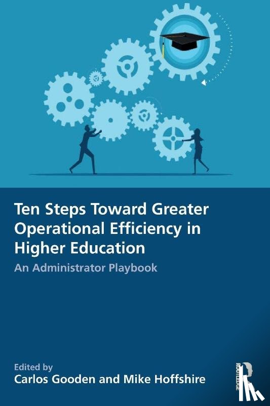  - Ten Steps Toward Greater Operational Efficiency in Higher Education