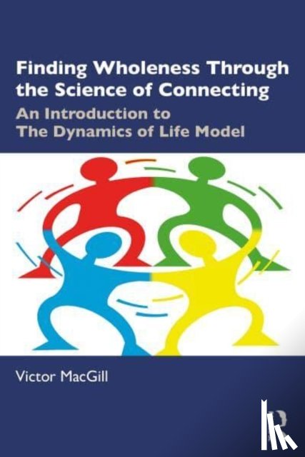 MacGill, Victor - Finding Wholeness Through the Science of Connecting