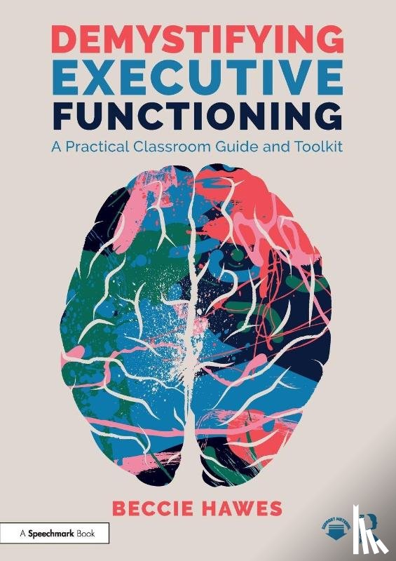 Hawes, Beccie - Demystifying Executive Functioning