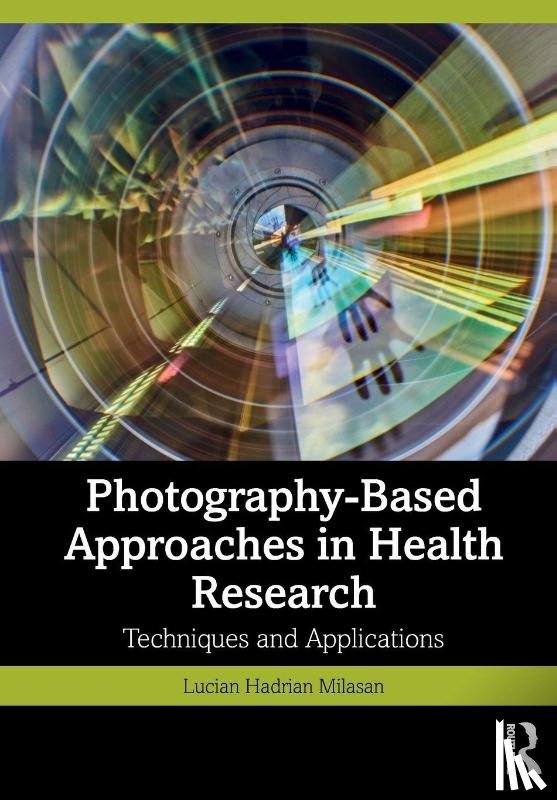 Milasan, Lucian Hadrian - Photography-Based Approaches in Health Research