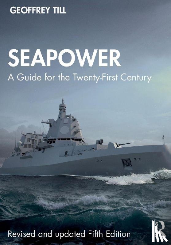 Till, Geoffrey (Joint Services Command and Staff College and Defence Studies - Seapower