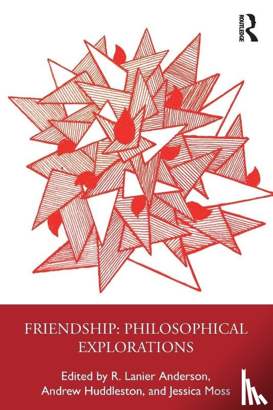  - Friendship: Philosophical Explorations