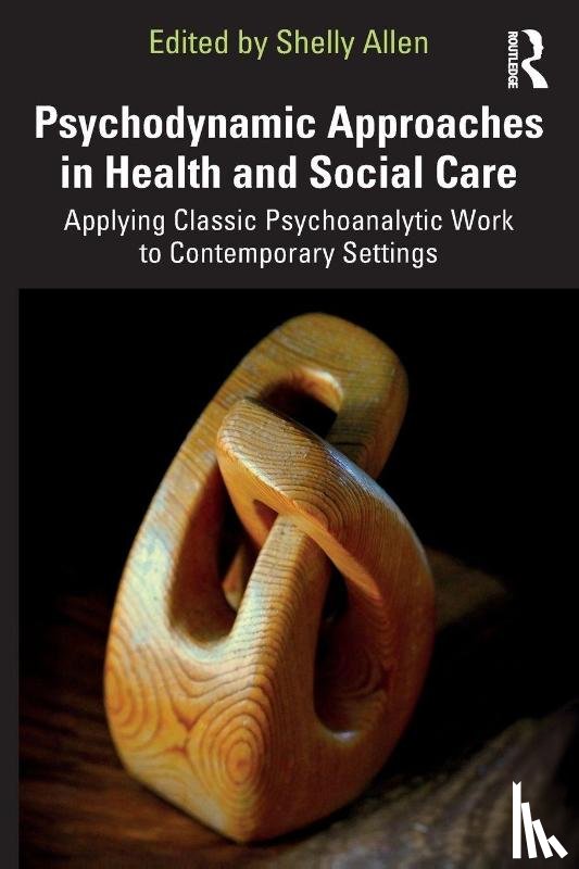  - Psychodynamic Approaches in Health and Social Care