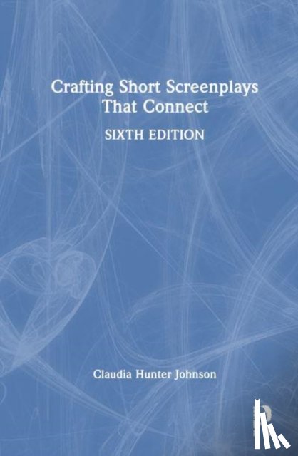 Hunter Johnson, Claudia (Award-Winning Screenwriter and Florida State University's Screenwriter-in-Residence - Crafting Short Screenplays That Connect