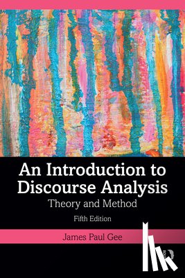 Gee, James Paul (Arizona State University - An Introduction to Discourse Analysis