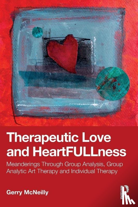 McNeilly, Gerry - Therapeutic Love and Heartfullness