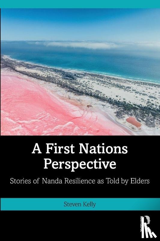 Kelly, Steven - A First Nations Perspective