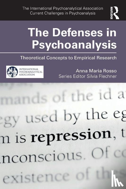Rosso, Anna Maria - The Defenses in Psychoanalysis