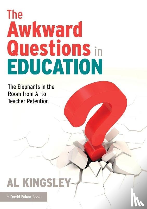 Kingsley, Al - The Awkward Questions in Education