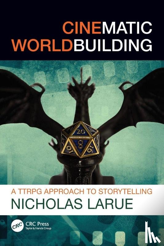 LaRue, Nicholas - Cinematic Worldbuilding
