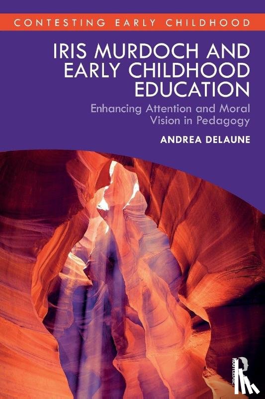 Delaune, Andrea (University of Canterbury - Iris Murdoch and Early Childhood Education