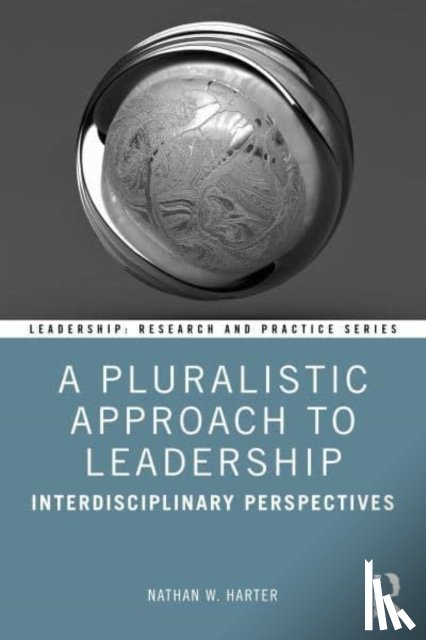 Harter, Nathan W. (Christopher Newport University - A Pluralistic Approach to Leadership