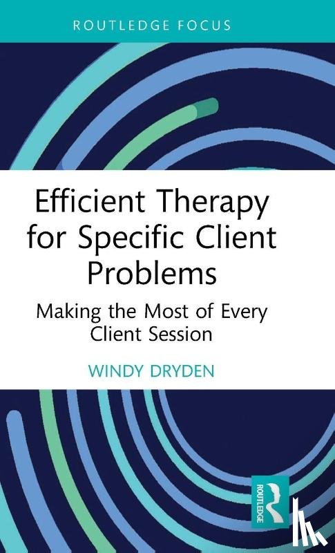 Dryden, Windy (Goldsmiths - Efficient Therapy for Specific Client Problems