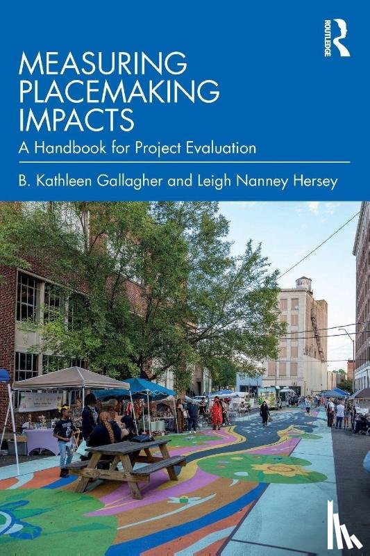 Gallagher, B. Kathleen, Hersey, Leigh Nanney - Measuring Placemaking Impacts