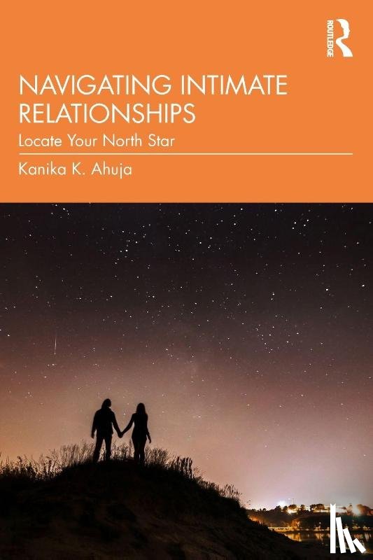 Ahuja, Kanika K. (Lady Shri Ram College for Women - Navigating Intimate Relationships