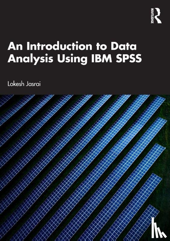 Jasrai, Lokesh - An Introduction to Data Analysis Using IBM SPSS